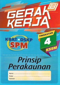 GERAK KERJA KBAT.DSKP SPM PRINSIP PERAKAUNAN TINGKATAN 4