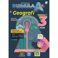 MODUL AKTIVITI FORMULA A+ GEOGRAFI TINGKATAN 3