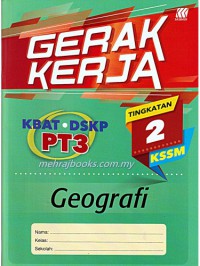 GERAK KERJA KBAT.DSKP PT3 GEOGRAFI TINGKATAN 2