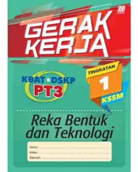 GERAK KERJA KBAT DSKP PT3 REKA BENTUK DAN TEKNOLOGI TINGKATAN 1
