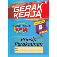 GERAK KERJA KBAT.DSKP SPM PRINSIP PERAKAUNAN TINGKATAN 5