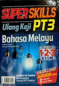 SUPER SKILLS ULANGKAJI PT3 BAHASA MELAYU TINGKATAN 1.2.3