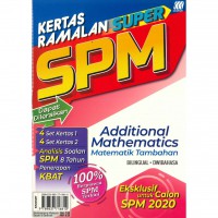 KERTAS RAMALAN SUPER SPM ADDITIONAL MATHEMATICS