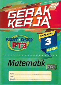 GERAK KERJA KBAT.DSKP PT3 MATEMATIK TINGKATAN 3