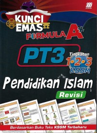 KUNCI EMAS FORMULA A+ PT3 Pendidikan Islam Tingkatan 1.2.3