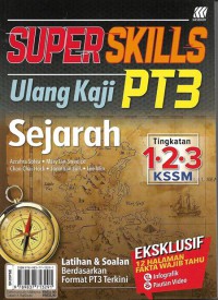 SUPER SKILLS ULANGKAJI PT3 SEJARAH TINGKATAN 1.2.3