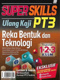 SUPER SKILLS ULANGKAJI PT3 REKA BENTUK DAN TEKNOLOGI TINGKATAN 1.2.3